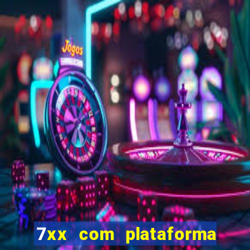 7xx com plataforma de jogos